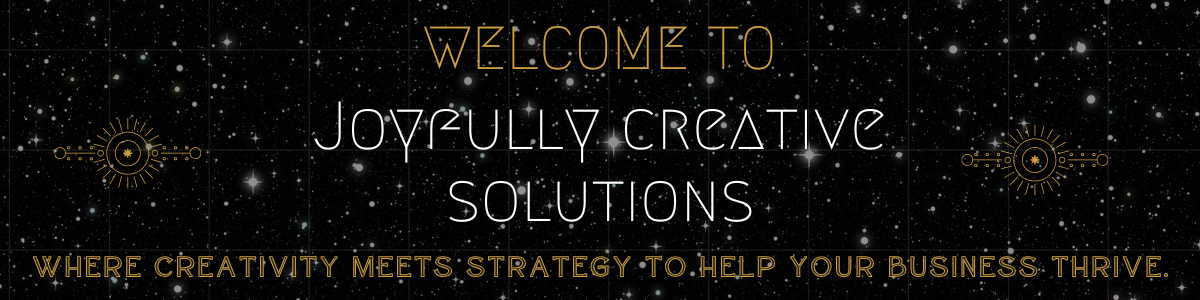 Banner with 'Welcome to Joyfully Creative Solutions' text on a starry night sky background.