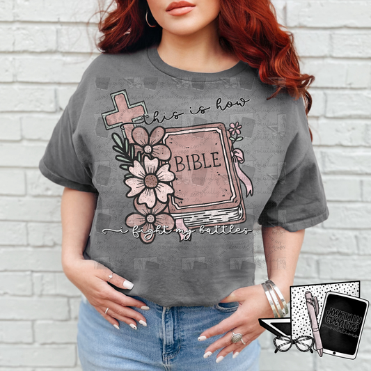 This Is How I Fight My Battles Digital Design